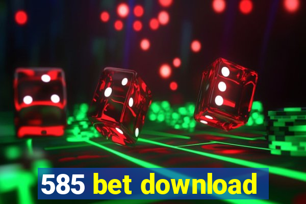 585 bet download